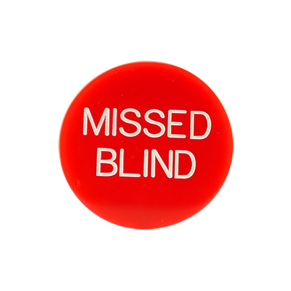 Missed Blind Button